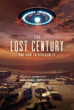 The Lost Century: And How to Reclaim It (2023) เดอะ ลอสต์ เซ็นจูรี่ แอนด์ ฮาว ทู รีเคลม อิท