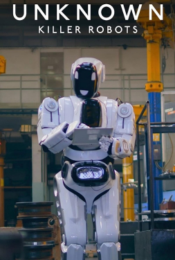 Unknown Killer Robots เปิดโลกลับ หุ่นยนต์สังหาร (2023)