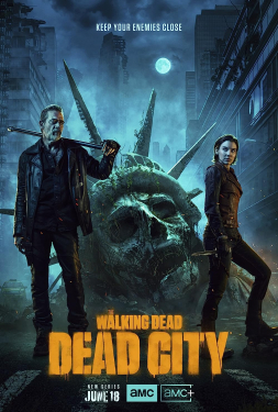 The Walking Dead: Dead City เดอะ วอคกิ้งเดธ เดธ ซิตี้ (2023)