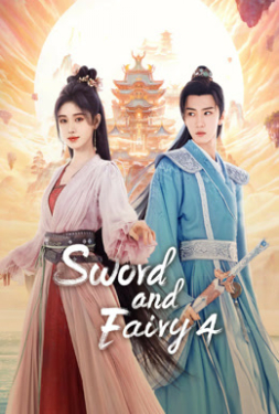 Sword and Fairy 4 เซียนกระบี่พิชิตมาร 4 (2024)