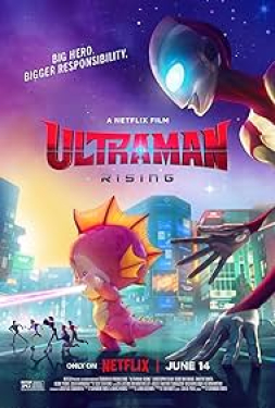 Ultraman: Rising อุลตร้าแมน: ผงาด (2024)