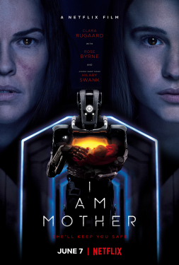 I Am Mother หุ่นเหล็กโลกเรียกแม่ (2019)